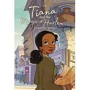 Tiana and the Magic of Harlem (Disney Princess)