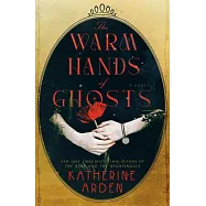 The Warm Hands of Ghosts