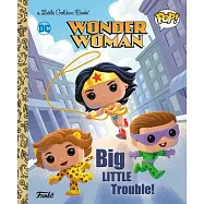 Wonder Woman: Big Little Trouble! (Funko Pop!)
