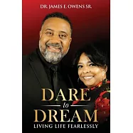 Dare To Dream: Living Life Fearlessly