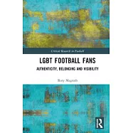 Lgbt Football Fans: Authenticity, Belonging and Visibility