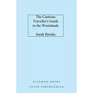 The Cautious Traveller&rsquo;s Guide to the Wastelands