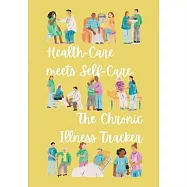 Health-Care meets Self-Care: The Chronic Illness Tracker: Flexible Version