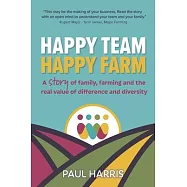 Happy Team, Happy Farm: A story of family, farming and the real value of difference and diversity