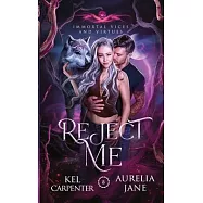 Reject Me: A Rejected Mate Vampire Shifter Romance
