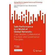 Safe Performance in a World of Global Networks: Case Studies, Collaborative Practices and Governance Principles