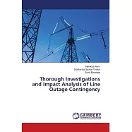Thorough Investigations and Impact Analysis of Line Outage Contingency