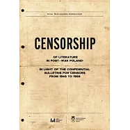 Censorship of Literature in Post-War Poland: In Light of the Confidential Bulletins for Censors from 1945 to 1956