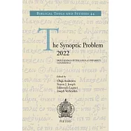 The Synoptic Problem 2022: Proceedings of the Loyola University Conference