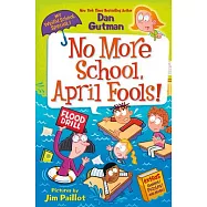 My Weird School Special: No More School, April Fools!