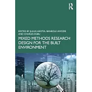 Mixed Methods Research Design for the Built Environment