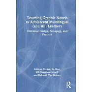Teaching Graphic Novels to Adolescent Multilingual (and All) Learners: Universal Design, Pedagogy, and Practice