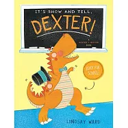 It&rsquo;s Show and Tell, Dexter!