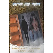 Shiver and Fears: Something Strange About Greg