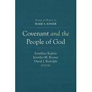 Covenant and the People of God: Essays in Honor of Mark S. Kinzer