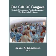 The Gift of Tongues: Ecstatic Utterance or Foreign Languages? the Linguistic Evidence