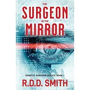 The Surgeon in the Mirror: A Thrilling Struggle for Control of the Operating Room