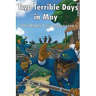 Two Terrible Days in May: The Rader Farm Massacre