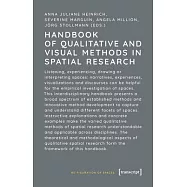 Handbook of Qualitative and Visual Methods in Spatial Research