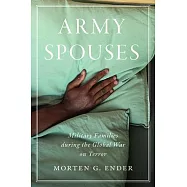 Army Spouses: Military Families During the Global War on Terror