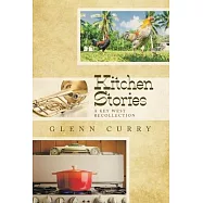 Kitchen Stories: A Key West Recollection