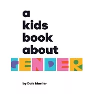 A Kids Book About Gender