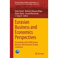 Eurasian Business and Economics Perspectives: Proceedings of the 38th Eurasia Business and Economics Society Conference