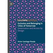 Inclusion and Belonging in Cities of Tomorrow: Governance and Access by Design