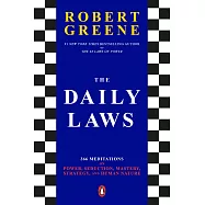 The Daily Laws: 366 Meditations on Power, Seduction, Mastery, Strategy, and Human Nature