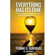 Everything Has Its Time: "To Everything, there is a season, a time for every purpose under the heaven: " (Eccles.3:1