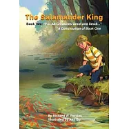 The Salamander King, Book Two: "For All Creatures Great and Small..."