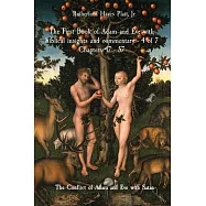 The First Book of Adam and Eve with biblical insights and commentary - 4 of 7 Chapters 47 - 57: The Conflict of Adam