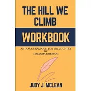 The Hill We Climb Workbook: An Inaugural Poem for the Country By (Amanda Gorman)