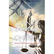 The Law of the Land Entwined in Choice