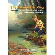 The Salamander King, Book Two: "For All Creatures Great and Small..."