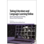 Taking Literature and Language Learning Online: New Perspectives on Teaching, Research and Technology