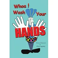 Whoa! Wash Your Hands