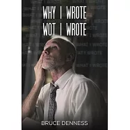 Why I Wrote wot I Wrote