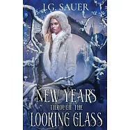 New Year&rsquo;s Through the Looking Glass