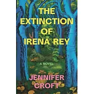 The Extinction of Irena Rey