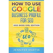 How To Use Google Business Profile For SEO: 2023 Boss Girl Edition