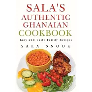 Sala’s Authentic Ghanaian Cookbook