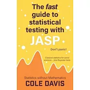 The fast guide to statistical testing with JASP: Classical statistics for social sciences - plus Bayesian tests