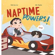 Naptime Powers! (Conquering nap struggles, learning the benefits of sleep and embracing bedtime)