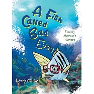 A Fish Called Bad Eyes: Finding Marsha&rsquo;s Glasses