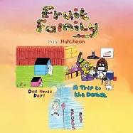 Fruit Family: Dog House Day! A Trip to the Dentist Sports Day