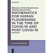 Mathematics for Human Flourishing in the Time of COVID-19 and Post COVID-19