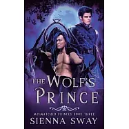 The Wolf’s Prince: M/M shifter fantasy romance