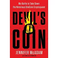 Devil’s Coin: My Battle to Take Down the Notorious OneCoin Cryptoqueen