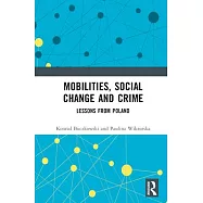 Mobilities, Social Change and Crime: Lessons from Poland